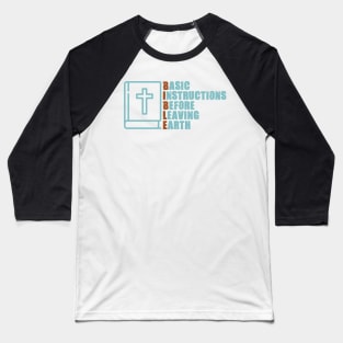 Bible : Basic Instructions Before Leaving Earth Baseball T-Shirt